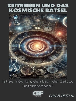 Zeitreisen und das kosmische Rätsel - ebook